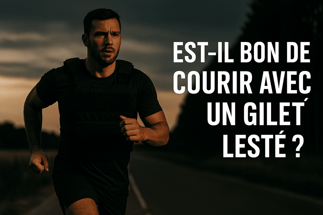 Est-il bon de courir avec un Gilet Lesté ?